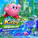 Kirby and the Forgotten Land + Star Crossed World